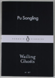 WAILING GHOSTS by PU SONGLING , 2015
