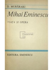 D. Murarasu - Mihai Eminescu, viata si opera (Editia: 1983) foto
