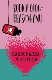 Răzbunarea sluților - Paperback brosat - Rodica-Ojog Braşoveanu - Nemira