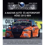 A magyar aut&oacute;- &eacute;s motorsport hősei 2012-ben - D&oacute;ka Attila
