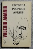Rotonda plopilor aprinsi - Valeriu Anania Contine dedicatie, data si semnatura autorului.