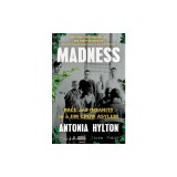 Madness: Race and Insanity in a Jim Crow Asylum