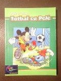 Manual Disney - Fotbal cu Pele
