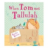 When Tom Met Tallulah - Picture Book pentru copii