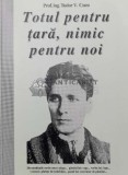 Cumpara ieftin Totul pentru tara, nimic pentru noi - 1999 - Tudor V. Cucu (W196)