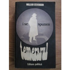 William Stevenson - I se spunea temerarul