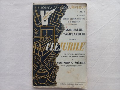MANUALUL TAMPLARULUI. VOL. I. CLEIURILE- IMPORTANTA... - CONSTANTIN N. TAMARJAN foto