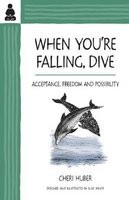 When You&amp;#039;re Falling, Dive: Acceptance, Freedom and Possibility foto