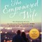 The Empowered Wife, Updated and Expanded Edition: Six Surprising Secrets for Attracting Your Husband&#039;s Time, Attention, and Affect Ion