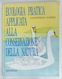 Carte ECOLOGIA PRATICA ALLA CONSERVAZIONE DELLA NATURA, F. H. Whitehead, 1993, Italiana, 225 pagini, coperta cartonata