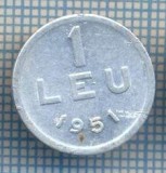 AX 749 MONEDA- ROMANIA - 1 LEU -ANUL 1951 -STAREA CARE SE VEDE