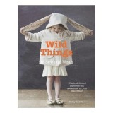 Wild Things to Sew and Wear