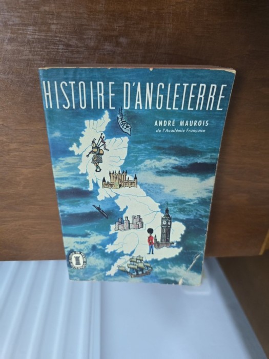 Histoire dAngleterre - Andr&eacute; Maurois