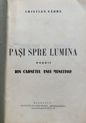 Cristian Sarbu PASI SPRE LUMINA,POEZII DIN CARNETUL UNUI MUNCITOR 1935 debut foto