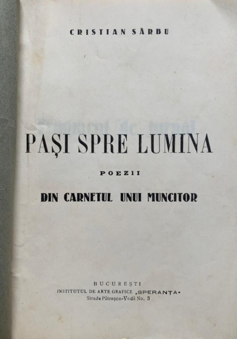 Cristian Sarbu PASI SPRE LUMINA,POEZII DIN CARNETUL UNUI MUNCITOR 1935 debut