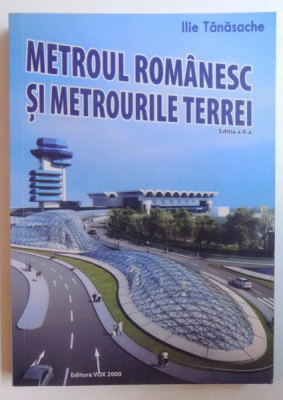 Metroul romanesc si metrourile Terrei (Ed. II) Metrorex metrou bucurestean RARA foto