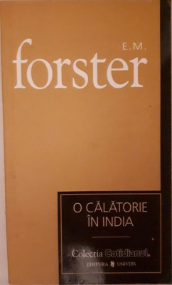 E. M. Forster - O CALATORIE IN INDIA foto