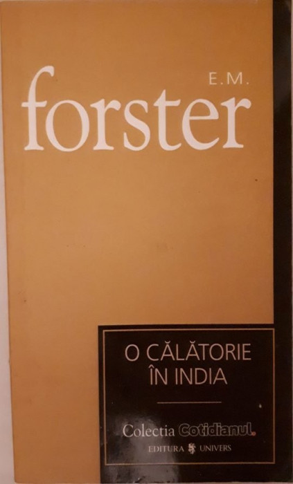 E. M. Forster - O CALATORIE IN INDIA