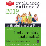 Evaluarea nationala 2019 la finalul clasei a IV-a Limba romana- Matematica, Aurelia Dinu, cartea romaneasca