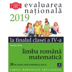 Evaluarea nationala 2019 la finalul clasei a IV-a Limba romana- Matematica, Aurelia Dinu