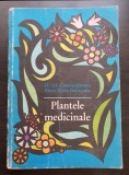 Plantele medicinale (proprietățile lor terapeutice și modul de folosire) - Gr. Constantinescu, Elena Hațieganu
