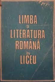 Limba şi literatura rom&amp;acirc;nă &amp;icirc;n liceu. Noţiuni de stilistică şi compoziţie foto