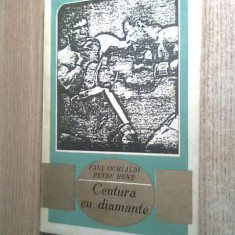 Centura cu diamante - Paul Ochialbi; Petre Hent (Editura Sport-Turism, 1980)