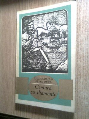 Centura cu diamante - Paul Ochialbi; Petre Hent (Editura Sport-Turism, 1980) foto