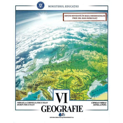 Geografie manual pentru clasa a VI-a, autor Dorin Fiscutean, autor Dorin Fiscutean Ed. 2022 foto