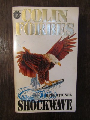 OPERATIUNEA SHOCKWAVE -COLIN FORBES foto