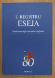 Dragan Stojanovic - U registru eseja. Osam decenija rumunske esejistike