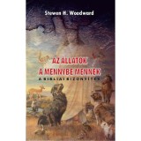 Az &aacute;llatok a mennybe mennek - A bibliai bizony&iacute;t&eacute;k - Stewen H. Woodward