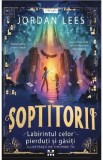 Soptitorii. Labirintul celor pierduti si gasiti - Jordan Lees
