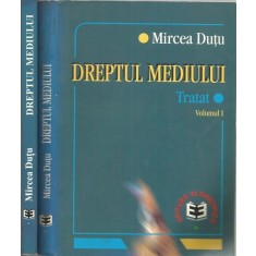 Dreptul Mediului I, II - Mircea Dutu