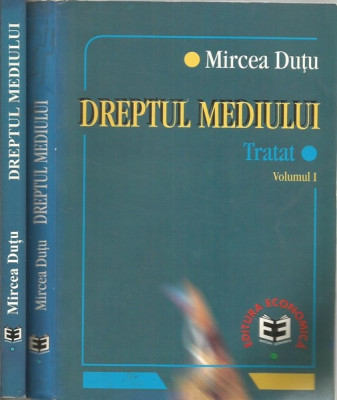 Dreptul Mediului I, II - Mircea Dutu foto