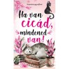 Ha van cic&aacute;d, mindened van! - Inspir&aacute;ci&oacute;s jegyzetf&uuml;zet