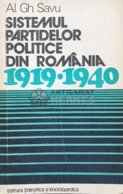 Sistemul partidelor politice din Romania 1919-1940 - 1976 - AL. GH. Savu (N123) foto
