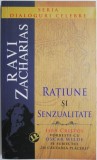Ratiune si senzualitate. Isus vorveste cu Oscar Wilde despre cautarea placerii &ndash; Ravi Zacharias