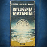 INTELIGENTA MATERIEI - DUMITRU CONSTANTIN DULCAN - TEORA