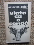 OCTAVIAN PALER - VIATA CA O CORIDA