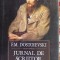 DOSTOIEVSKI F.M.,JURNAL DE SCRIITOR/,,POLIROM&quot;EDITIA A TREIA 2008/CARTONATA...