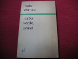 Radu Carneci - Iarba verde , acasa (autograf, dedicatie)