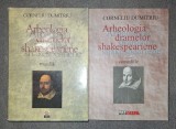 C DUMITRU - ARHEOLOGIA DRAMELOR SHAKESPEARIENE TRAGEDIILE * COMEDIILE, AUTOGRAF