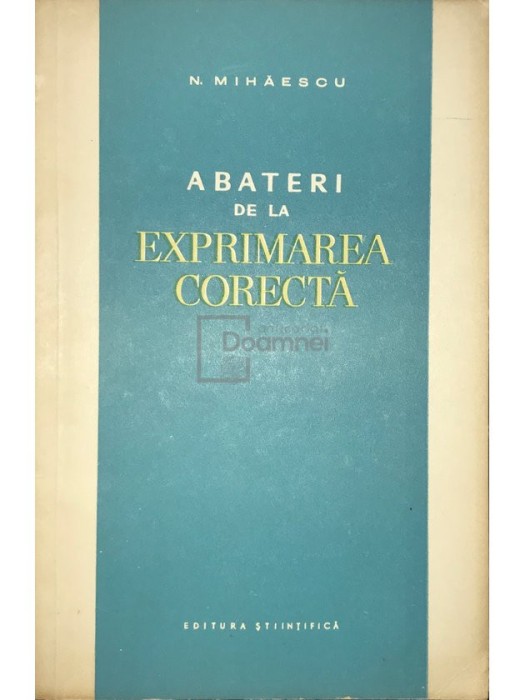 N. Mihaescu - Abateri de la exprimarea corecta (Editia: 1963)