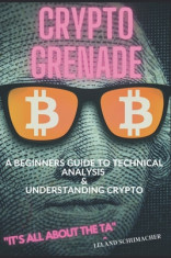 Crypto Grenade, A Beginners Guide to Technical Analysis &amp;amp; Understanding Crypto foto