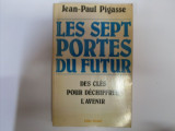 Les Sept Portes Du Future - Pigasse, Jean-paul ,550594