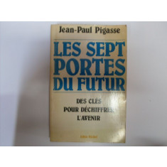 Les Sept Portes Du Future - Pigasse, Jean-paul , 10012856