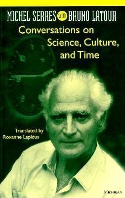Conversations on Science, Culture, and Time: Michel Serres with Bruno LaTour foto