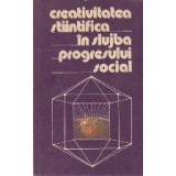 Creativitatea Stiintifica in Slujba Progresului Social
