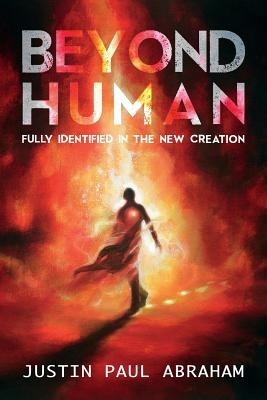 Beyond Human: Fully Identified in the New Creation foto
